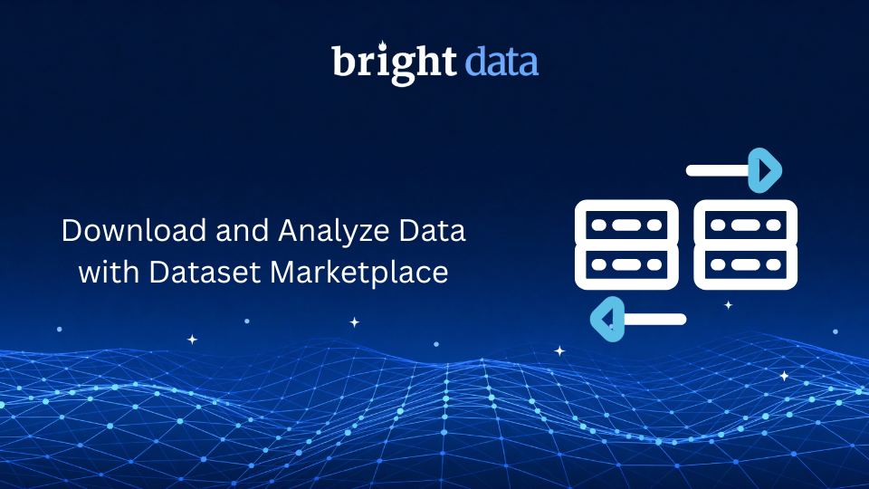 Bright Data Dataset Marketplace Tutorial
